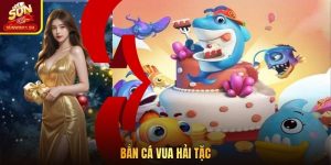 Bắn Cá Vua Hải Tặc - Săn Thưởng X10 Với 20 Boss Khổng Lồ