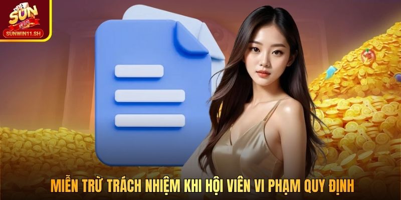 Miễn trừ trách nhiệm khi hội viên vi phạm quy định