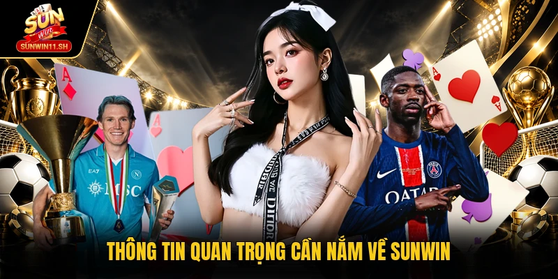 Thông tin quan trọng cần nắm về Sunwin 
